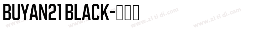 Buyan21 Black字体转换